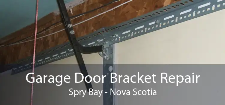 Garage Door Bracket Repair Spry Bay - Nova Scotia