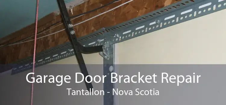 Garage Door Bracket Repair Tantallon - Nova Scotia