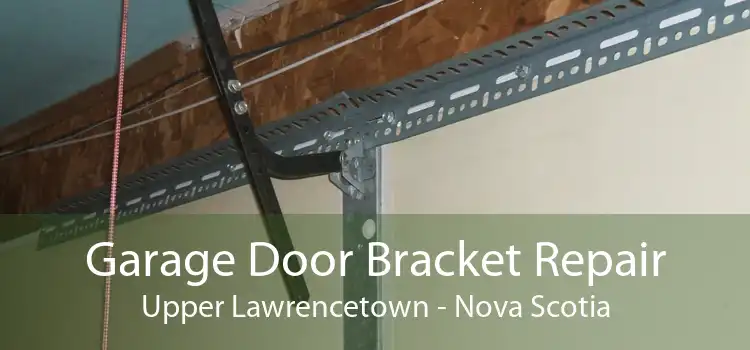 Garage Door Bracket Repair Upper Lawrencetown - Nova Scotia