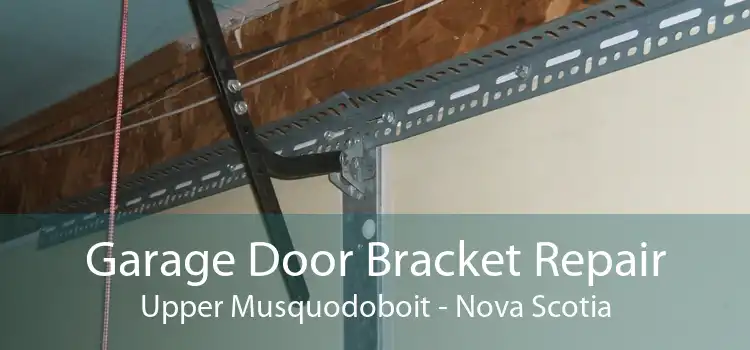 Garage Door Bracket Repair Upper Musquodoboit - Nova Scotia