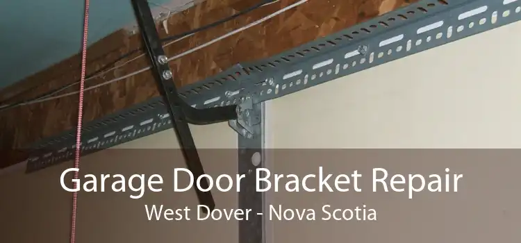 Garage Door Bracket Repair West Dover - Nova Scotia