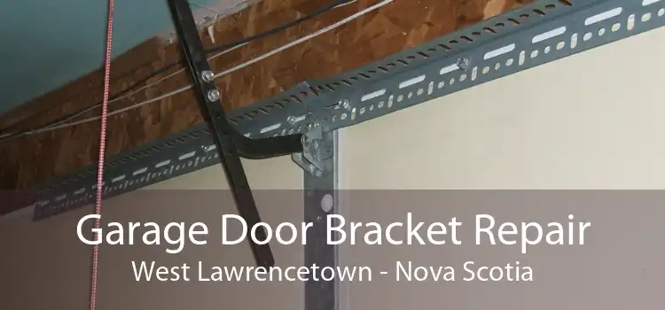 Garage Door Bracket Repair West Lawrencetown - Nova Scotia