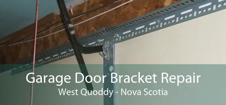 Garage Door Bracket Repair West Quoddy - Nova Scotia