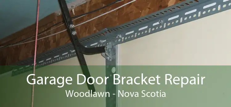 Garage Door Bracket Repair Woodlawn - Nova Scotia