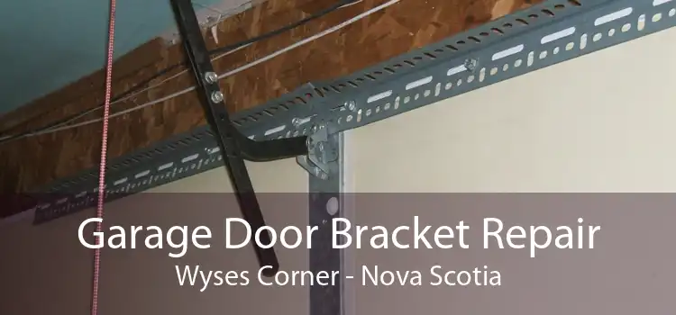 Garage Door Bracket Repair Wyses Corner - Nova Scotia