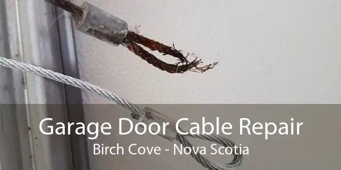 Garage Door Cable Repair Birch Cove - Nova Scotia