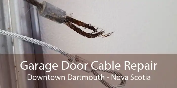 Garage Door Cable Repair Downtown Dartmouth - Nova Scotia