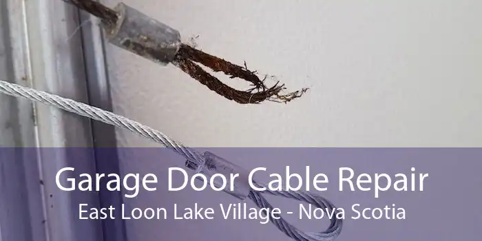 Garage Door Cable Repair East Loon Lake Village - Nova Scotia