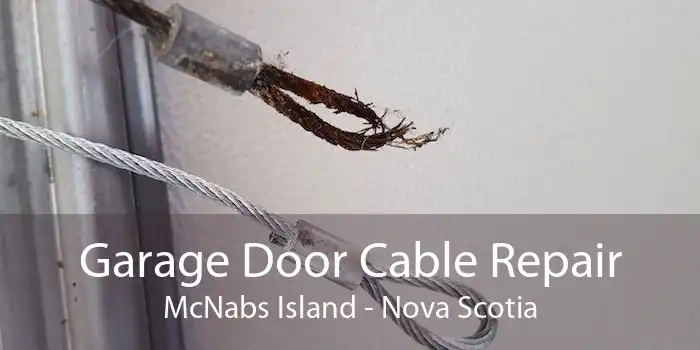 Garage Door Cable Repair McNabs Island - Nova Scotia