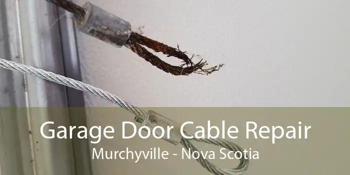 Garage Door Cable Repair Murchyville - Nova Scotia