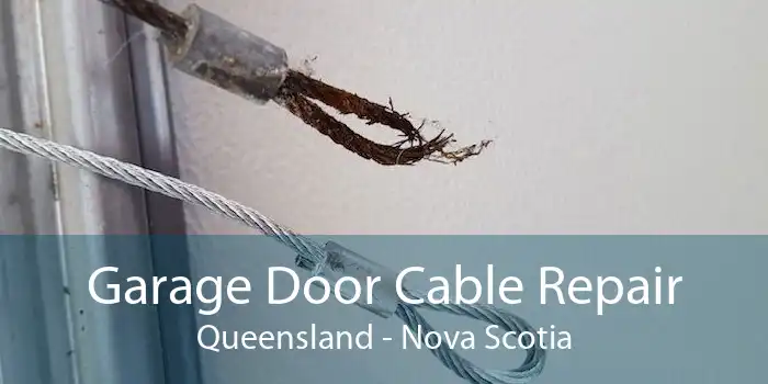 Garage Door Cable Repair Queensland - Nova Scotia