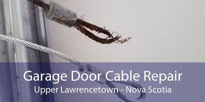 Garage Door Cable Repair Upper Lawrencetown - Nova Scotia