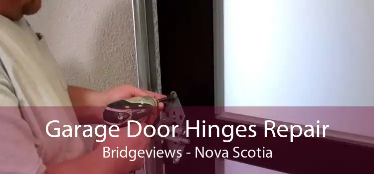 Garage Door Hinges Repair Bridgeviews - Nova Scotia