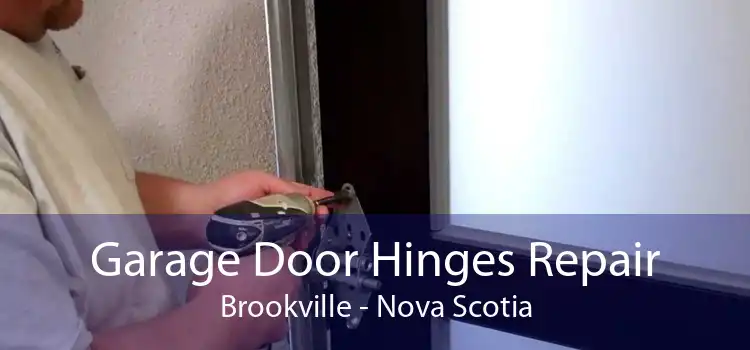 Garage Door Hinges Repair Brookville - Nova Scotia