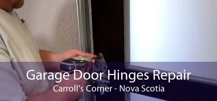 Garage Door Hinges Repair Carroll's Corner - Nova Scotia