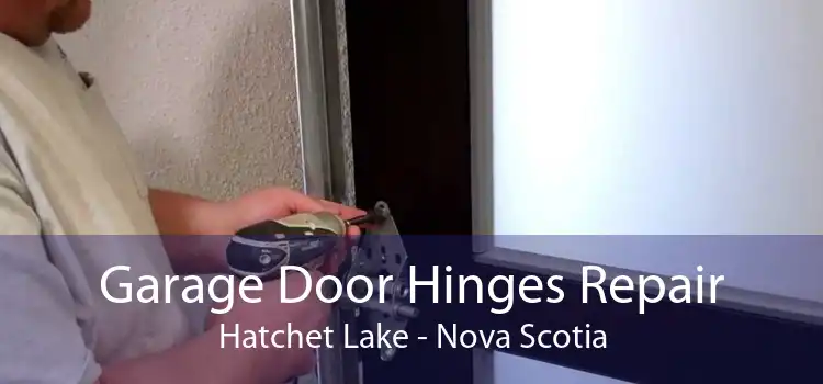 Garage Door Hinges Repair Hatchet Lake - Nova Scotia