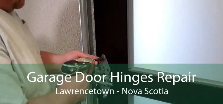 Garage Door Hinges Repair Lawrencetown - Nova Scotia