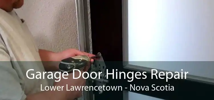 Garage Door Hinges Repair Lower Lawrencetown - Nova Scotia
