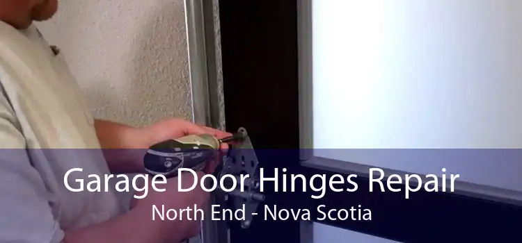 Garage Door Hinges Repair North End - Nova Scotia