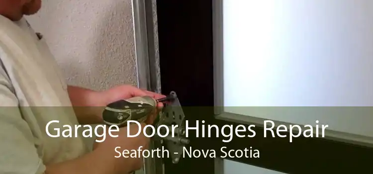 Garage Door Hinges Repair Seaforth - Nova Scotia