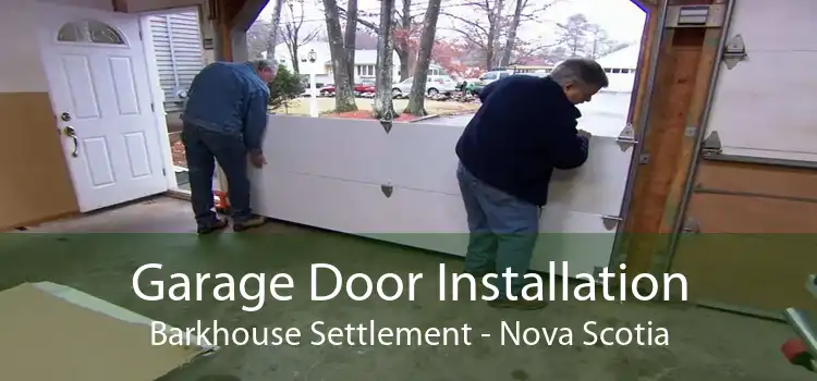 Garage Door Installation Barkhouse Settlement - Nova Scotia