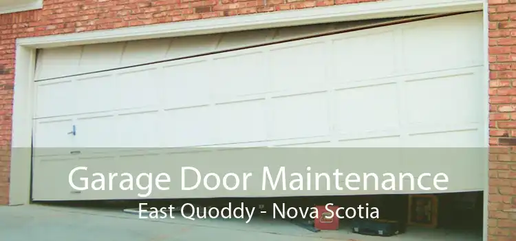 Garage Door Maintenance East Quoddy - Nova Scotia