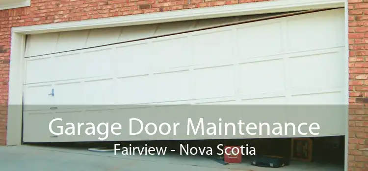 Garage Door Maintenance Fairview - Nova Scotia