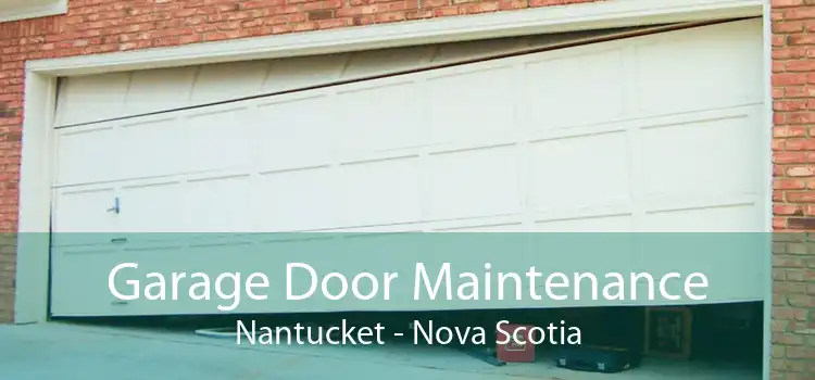 Garage Door Maintenance Nantucket - Nova Scotia