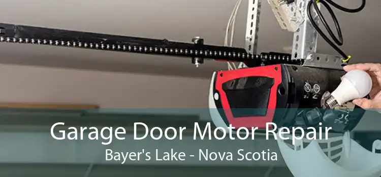 Garage Door Motor Repair Bayer's Lake - Nova Scotia