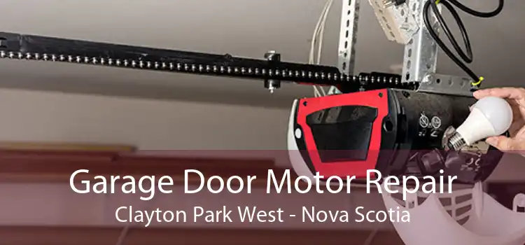 Garage Door Motor Repair Clayton Park West - Nova Scotia