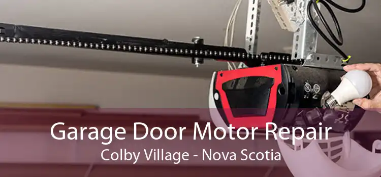 Garage Door Motor Repair Colby Village - Nova Scotia