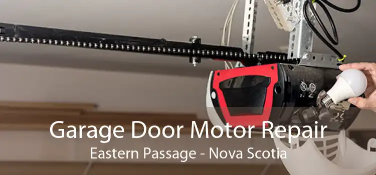 Garage Door Motor Repair Eastern Passage - Nova Scotia