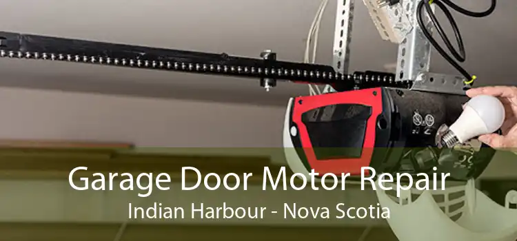 Garage Door Motor Repair Indian Harbour - Nova Scotia
