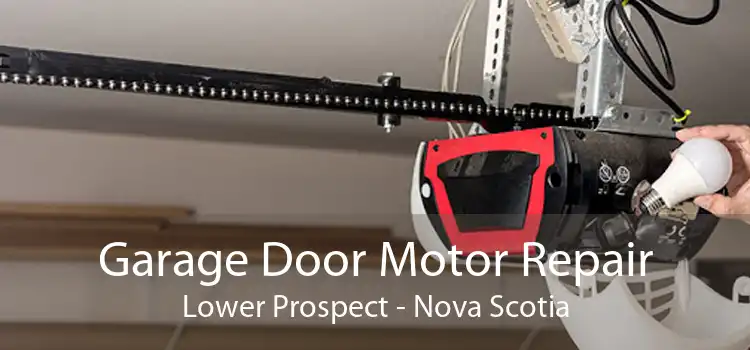 Garage Door Motor Repair Lower Prospect - Nova Scotia