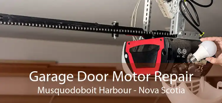 Garage Door Motor Repair Musquodoboit Harbour - Nova Scotia