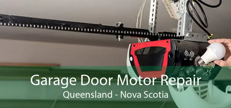 Garage Door Motor Repair Queensland - Nova Scotia