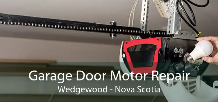 Garage Door Motor Repair Wedgewood - Nova Scotia