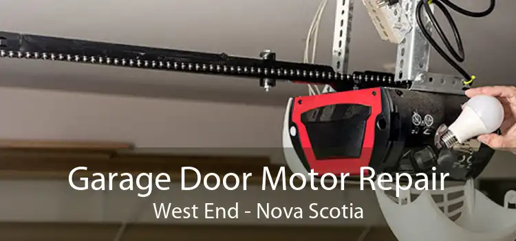 Garage Door Motor Repair West End - Nova Scotia