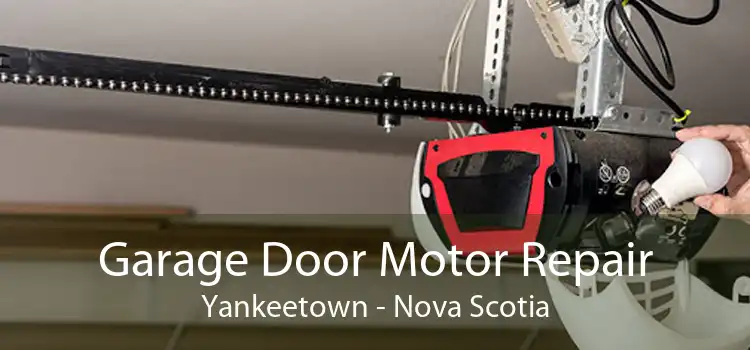 Garage Door Motor Repair Yankeetown - Nova Scotia