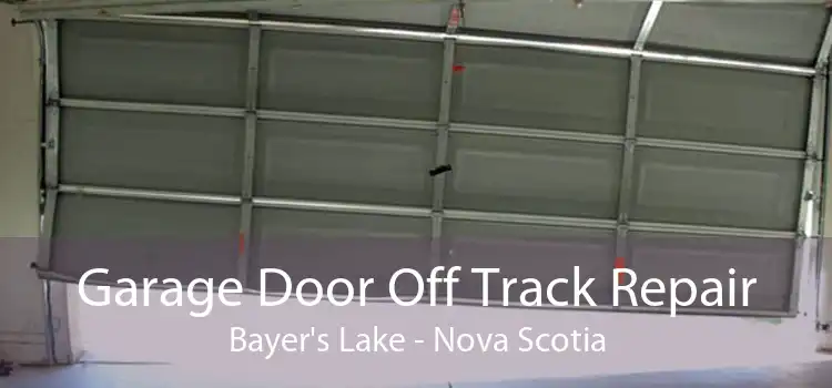 Garage Door Off Track Repair Bayer's Lake - Nova Scotia