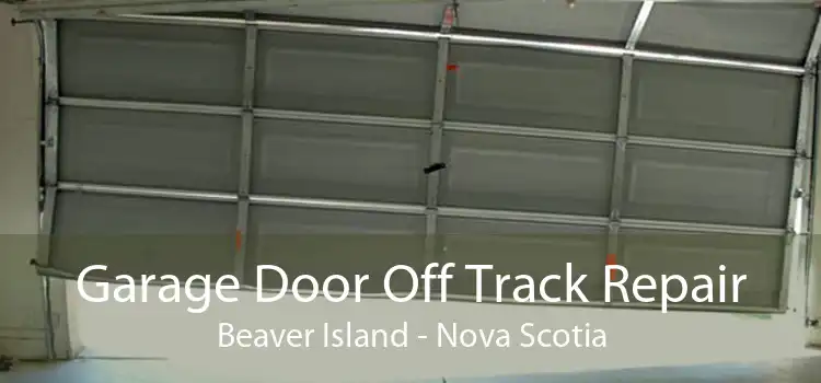 Garage Door Off Track Repair Beaver Island - Nova Scotia