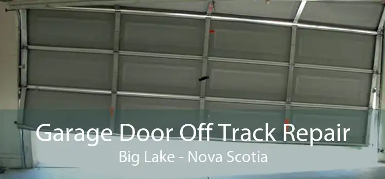 Garage Door Off Track Repair Big Lake - Nova Scotia