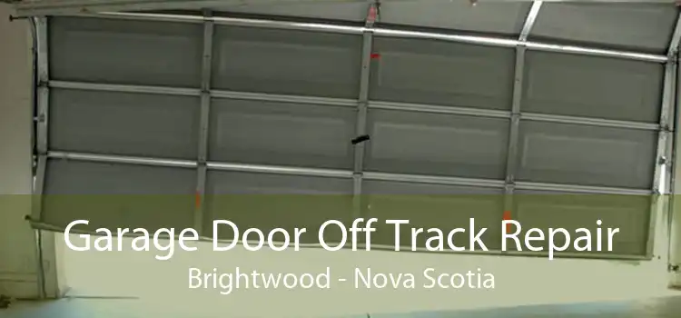 Garage Door Off Track Repair Brightwood - Nova Scotia