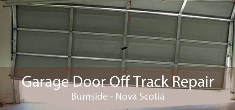 Garage Door Off Track Repair Burnside - Nova Scotia