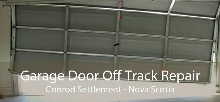 Garage Door Off Track Repair Conrod Settlement - Nova Scotia