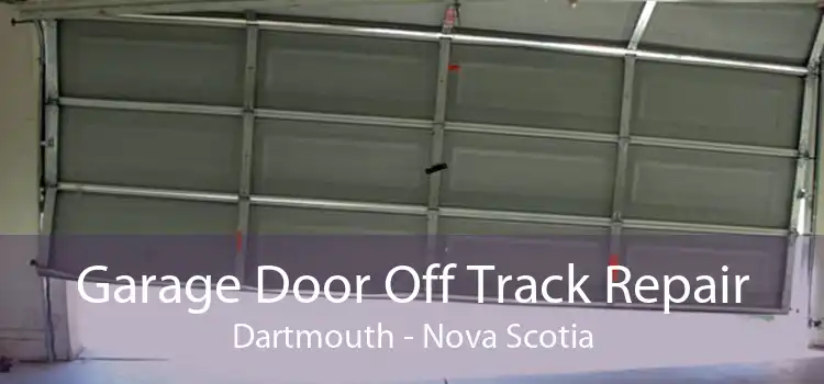 Garage Door Off Track Repair Dartmouth - Nova Scotia