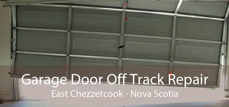 Garage Door Off Track Repair East Chezzetcook - Nova Scotia