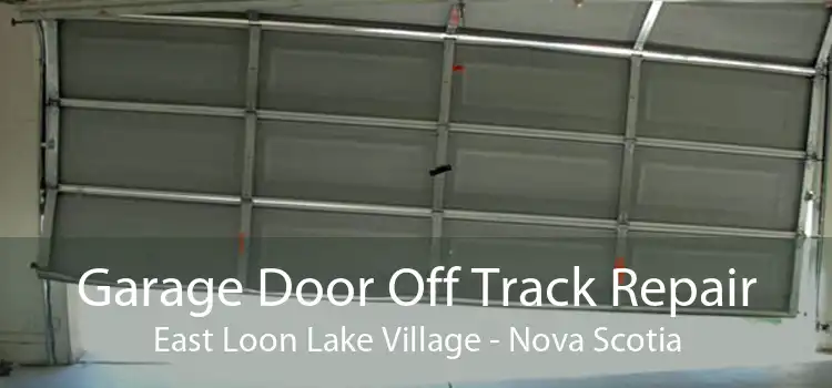 Garage Door Off Track Repair East Loon Lake Village - Nova Scotia
