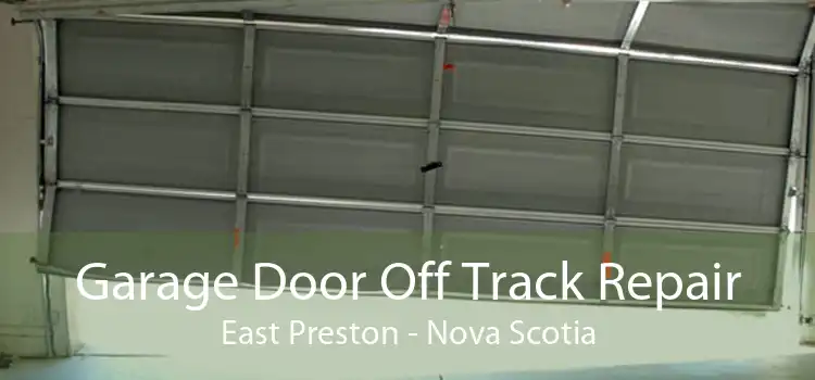 Garage Door Off Track Repair East Preston - Nova Scotia