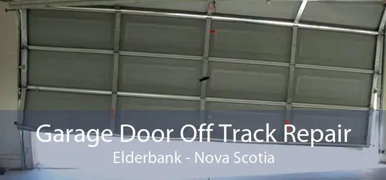 Garage Door Off Track Repair Elderbank - Nova Scotia